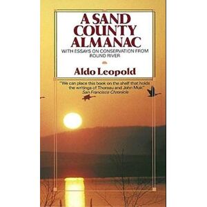 Aldo Leopold A Sand County Almanac