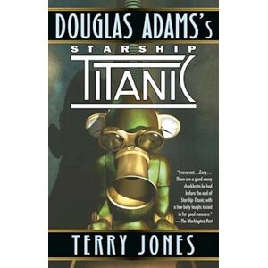 Terry Jones Douglas Adams'S Starship Titanic