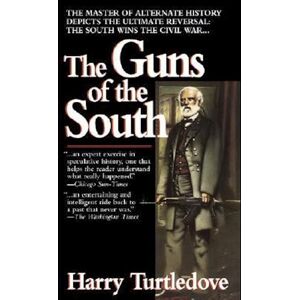 Harry Turtledove The Guns Of The South