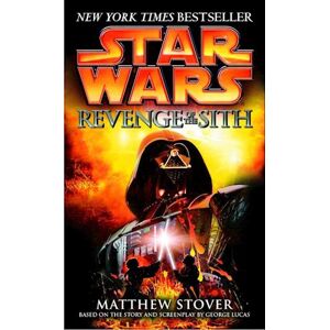Matthew Stover Revenge Of The Sith: Star Wars: Episode Iii
