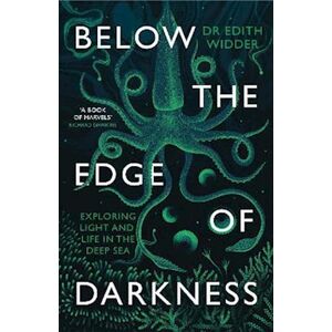 Edith Widder Below The Edge Of Darkness