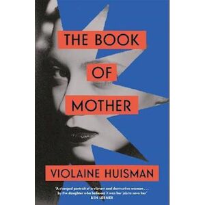 Violaine Huisman The Book Of Mother