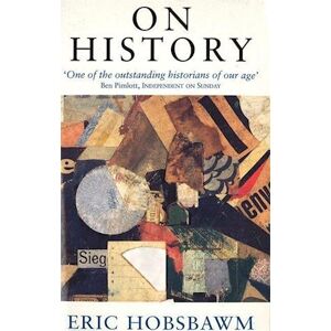 Eric Hobsbawm On History