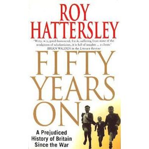 Roy Hattersley 50 Years On