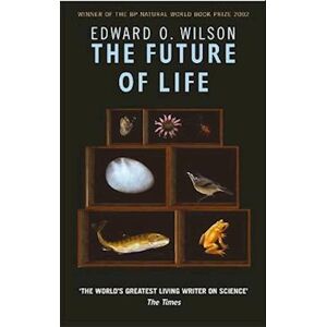 Edward O. Wilson The Future Of Life