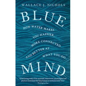 Wallace J. Nichols Blue Mind