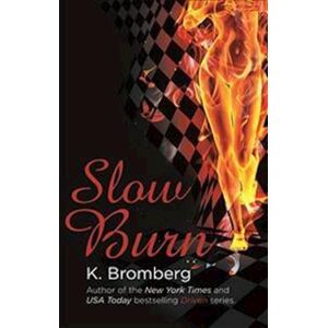 K. Bromberg Slow Burn