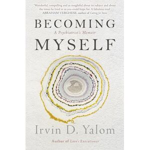 Irvin D. Yalom Becoming Myself