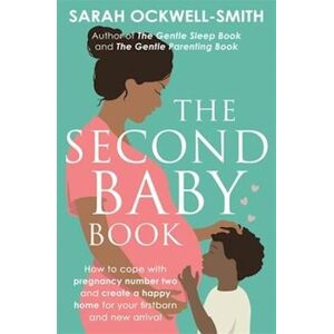 Sarah Ockwell-Smith The Second Baby Book