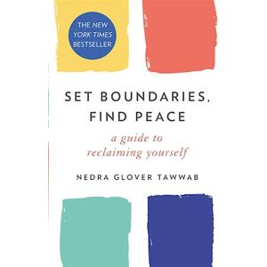 Nedra Glover Tawwab Set Boundaries, Find Peace