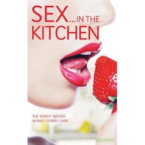 various Wicked Words: Sex In The Kitchen