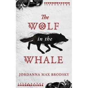 Jordanna Max Brodsky The Wolf In The Whale