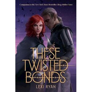 Lexi Ryan These Twisted Bonds