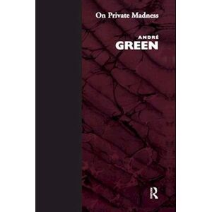 André Green On Private Madness