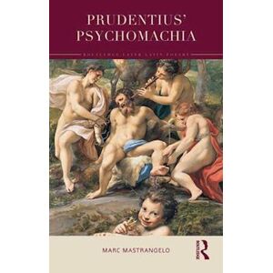 Marc Mastrangelo Prudentius’ Psychomachia