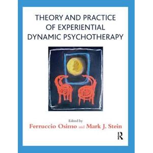 Theory And Practice Of Experiential Dynamic Psychotherapy