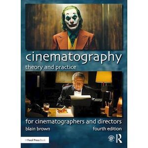 Blain Brown Cinematography: Theory And Practice