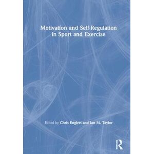 Chris Englert Motivation And Self-Regulation In Sport And Exercise