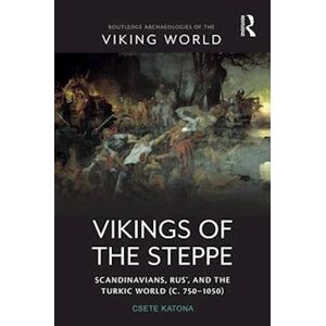 Csete Katona Vikings Of The Steppe
