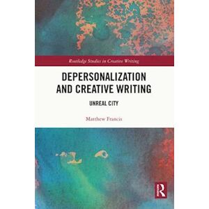 Matthew Francis Depersonalization And Creative Writing