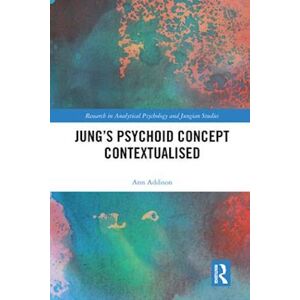 Ann Addison Jung’s Psychoid Concept Contextualised