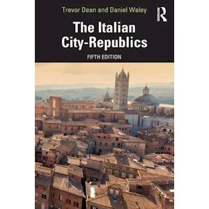 Trevor Dean The Italian City-Republics