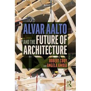 Robert Cody Alvar Aalto And The Future Of Architecture