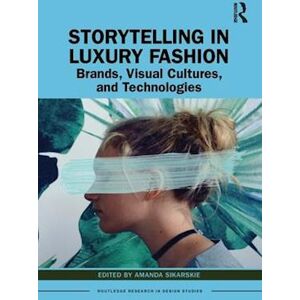 Storytelling In Luxury Fashion