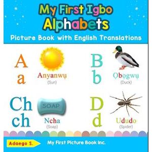 Adaego S. My First Igbo Alphabets Picture Book With English Translations