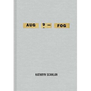 Kathryn Scanlan Aug 9 - Fog
