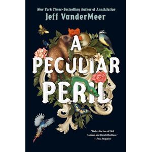 Jeff VanderMeer A Peculiar Peril