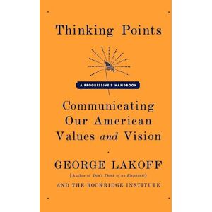 George Lakoff Thinking Points