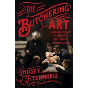 Lindsey Fitzharris The Butchering Art