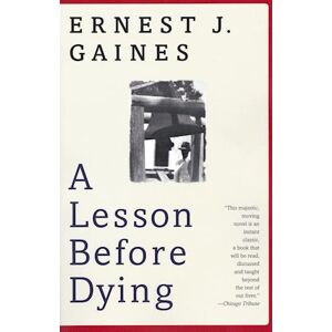 Ernest J. Gaines A Lesson Before Dying