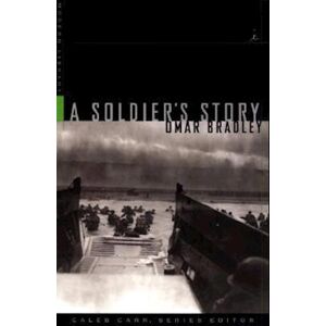 Omar N. Bradley A Soldier'S Story