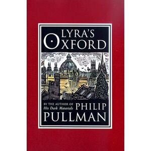 Philip Pullman Lyra'S Oxford