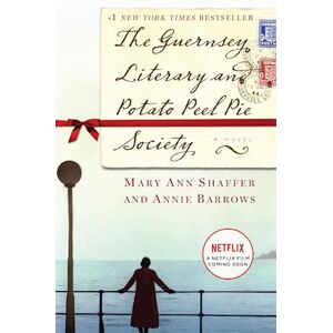 Annie Barrows The Guernsey Literary And Potato Peel Pie Society