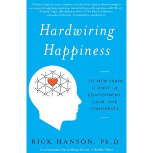 Rick Hanson Hardwiring Happiness