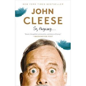 John Cleese So, Anyway...