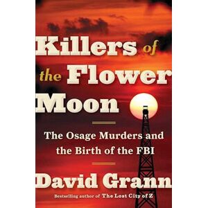 David Grann Killers Of The Flower Moon