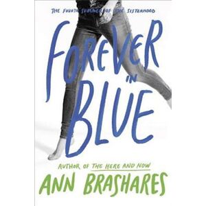 Ann Brashares Forever In Blue: The Fourth Summer Of The Sisterhood