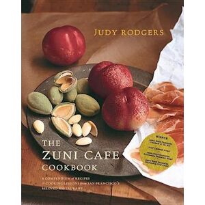 Judy Rodgers The Zuni Cafe Cookbook