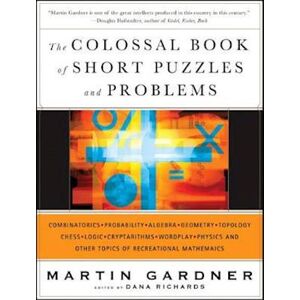 Martin Gardner The Colossal Book Of Short Puzzles And Problems