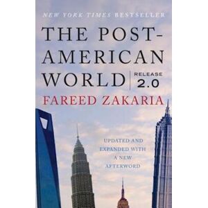 Fareed Zakaria The Post-American World