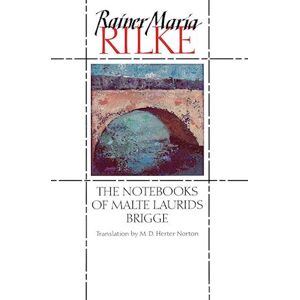 Rainer Maria Rilke The Notebooks Of Malte Laurids Brigge