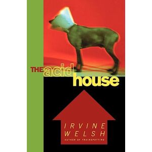 Irvine Welsh The Acid House