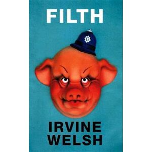 Irvine Welsh Filth