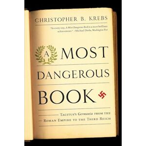 Christopher B. Krebs A Most Dangerous Book