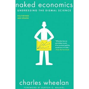 Charles Wheelan Naked Economics