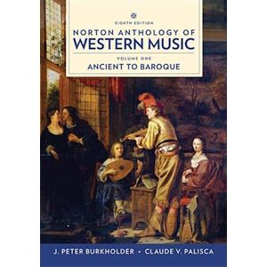 J. Peter Burkholder Norton Anthology Of Western Music